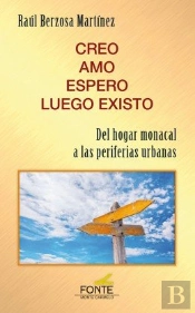 Creo, Amo, Espero, Luego Existo