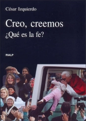 Creo, Creemos. ¿Qué Es La Fe?