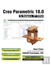 Creo Parametric 10.0 For Designers, 10th Edition