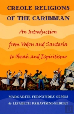 Bertrand.pt - Creole Religions Of The Caribbean : An Introduction From Vodou And Santeria To Obeah And Espiritismo
