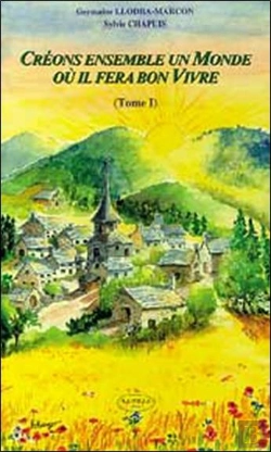 Bertrand.pt - Creons Ensemble Un Monde Ou Il Fera Bon Vivre T.1