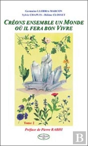 Créons Ensemble Un Monde Où Il Fera Bon Vivre T.2