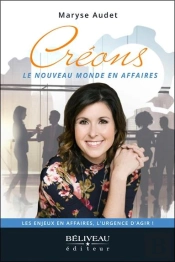 Creons Le Nouveau Monde En Affaires - Les Enjeux En Affaires, L'Urgence D'Agir !