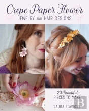 Crepe Paper Flower Jewelry And Hair Designs