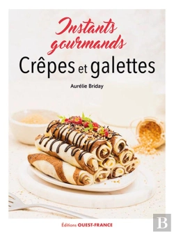 Bertrand.pt - Crêpes Et Galettes : Instants Gourmands