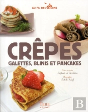Crêpes, Galettes, Blinis Et Pancakes