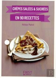 Crêpes Salées Et Sucrées En 90 Recettes