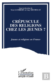 Crépuscule Des Religions Chez Les Jeunes ?