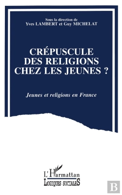 Bertrand.pt - Crépuscule Des Religions Chez Les Jeunes ?