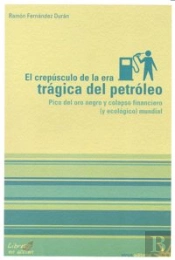 Crepusculo De La Era Tragica Del Petroleo,El