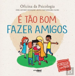 Bertrand.pt - Crescer com Pinta - É tão Bom Fazer Amigos