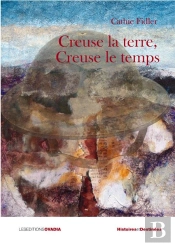 Creuse La Terre, Creuse Le Temps