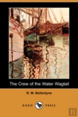 Bertrand.pt - Crew Of The Water Wagtail (Dodo Press)