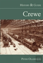 Crewe: History And Guide