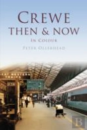 Crewe Then & Now