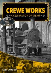 Crewe Works - A Celebration Of Steam