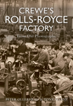 Bertrand.pt - Crewe'S Rolls Royce Factory From Old Photographs
