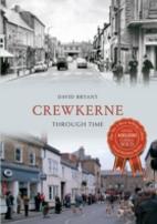 Crewkerne Through Time