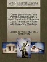 Crews (Jerry Milton ) And Parrish (Deborah Leigh) V. North Carolina U.S. Supreme Court Transcript Of Record With Supporting Pleadings