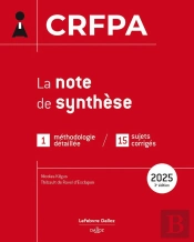 Crfpa 2025 - La Note De Synthèse - 37 Fiches De Révision, 8 Annales Corrigées (Édition 2025)