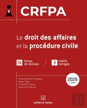 Crfpa 2026 : Le Droit Des Affaires Et La Procédure Civile ; 35 Fiches De Révision / 9 Sujets Corrigés (3e Édition)