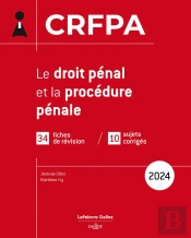 Crfpa : Le Droit Pénal Et La Procédure Pénale (Édition 2024)