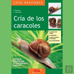 Bertrand.pt - Cría De Los Caracoles. Las Especies Más Comunes, La Reproducción, La Puesta En Marcha De Un Criadero, Uso Y Comercialización