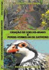Criação de Coelho-Bravo e Perdiz-Vermelha em Cativeiro