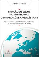 Criação de valor e o futuro das organizações jornalísticas