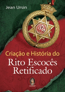Bertrand.pt - Criação e História do Rito Escocês Retificado