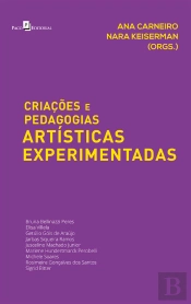Criações E Pedagogias Artísticas Experimentadas