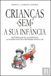 Crianças 'Sem' a Sua Infância