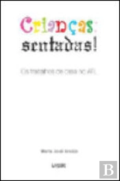 Crianças: Sentadas!