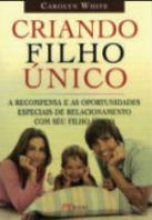 Criando Filho Único