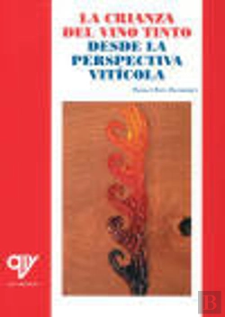 Bertrand.pt - Crianza Del Vino Tinto Desde La Perspectiva Viticola, La