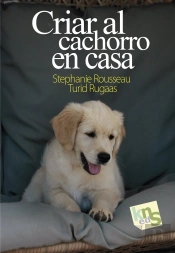 Criar Al Cachorro En Casa