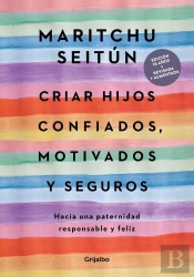 Criar Hijos Confiados, Motivados Y Seguros
