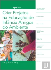 Criar Projetos na Educação de Infância Amigos do Ambiente