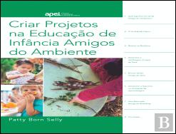 Criar Projetos na Educação de Infância Amigos do Ambiente