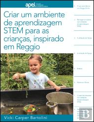 Criar um Ambiente de Aprendizagem STEM para as crianças, Inspirado em Reggio