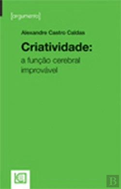 Bertrand.pt - Criatividade - A Função Cerebral Improvável
