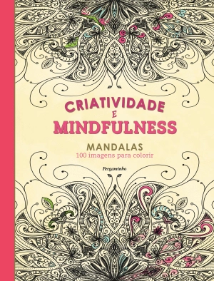 Criatividade e Mindfulness: Mandalas
