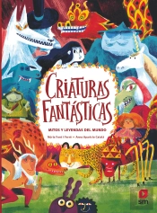 Criaturas Fantasticas Mitos Y Leyendas Del Mundo
