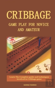 Cribbage Game Play For Novice And Amateur