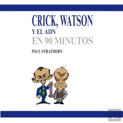 Bertrand.pt - Crick, Watson Y El Adn En 90 Minutos