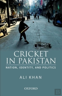 Bertrand.pt - Cricket In Pakistan: Nation, Identity And Politics