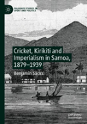 Cricket, Kirikiti And Imperialism In Samoa, 1879â€“1939