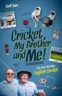 Cricket; My Brother And Me