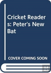 Cricket Readers: Peter'S New Bat