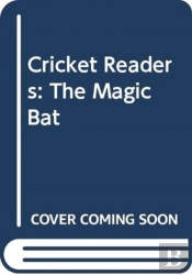 Cricket Readers: The Magic Bat